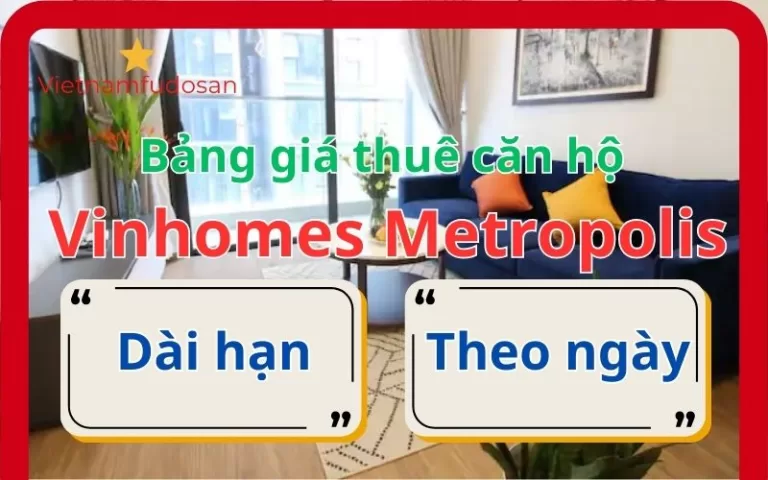 Cho Thuê Căn Hộ Vinhomes Metropolis - Ngắn Hạn, Dài Hạn và Theo Ngày